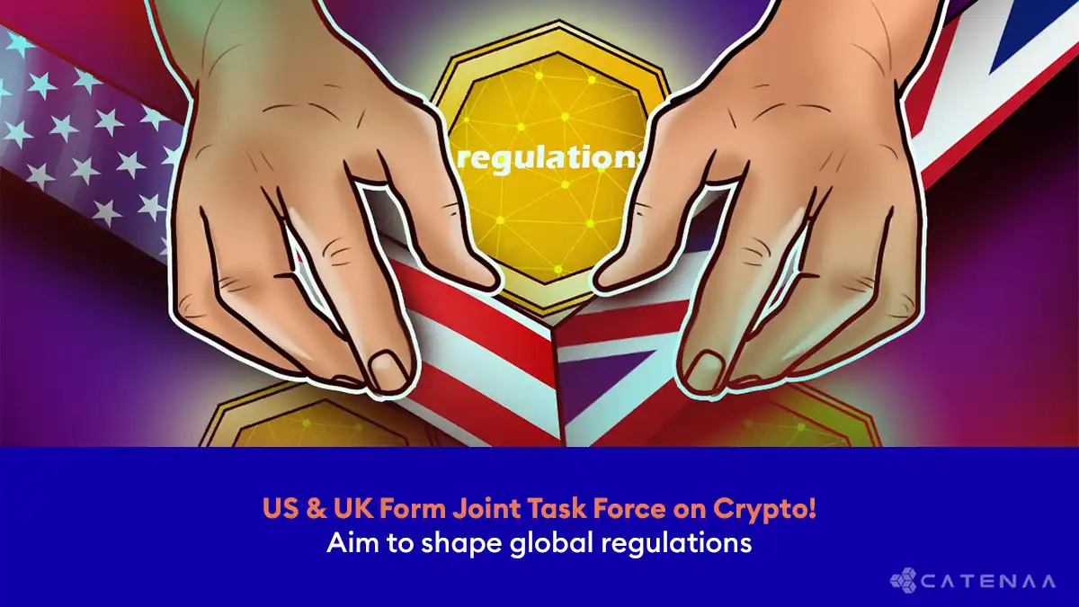 US, UK launch joint task force to shape crypto regulations