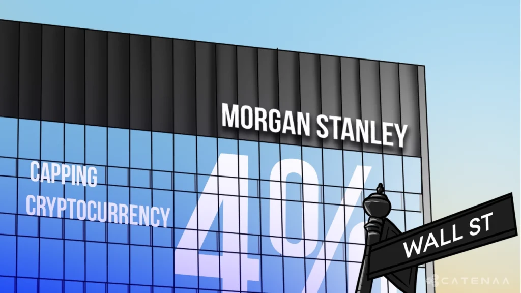 Morgan Stanley Caps Crypto Exposure at 4%, Joins Wall Street Shift