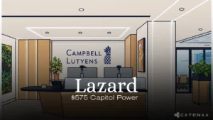 Lazard’s $575M Private Capital Power Move