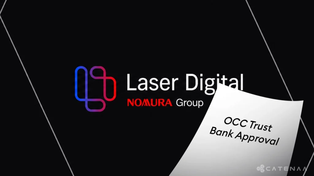 Laser Digital Wins OCC Trust Bank Approval