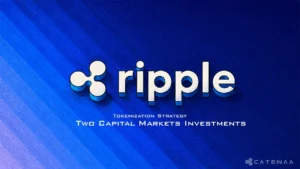 Ripple Boosts Tokenized Capital Markets Push