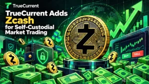 TrueCurrent Adds Zcash for Self-Custodial Market Trading